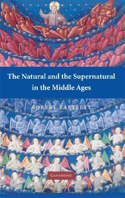 The Natural and the Supernatural in the Middle Ages book cover