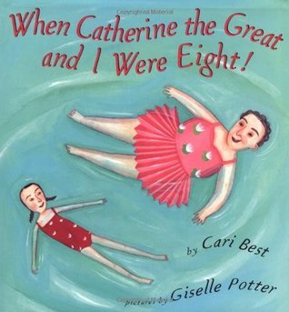 When Catherine the Great and I Were Eight! book cover