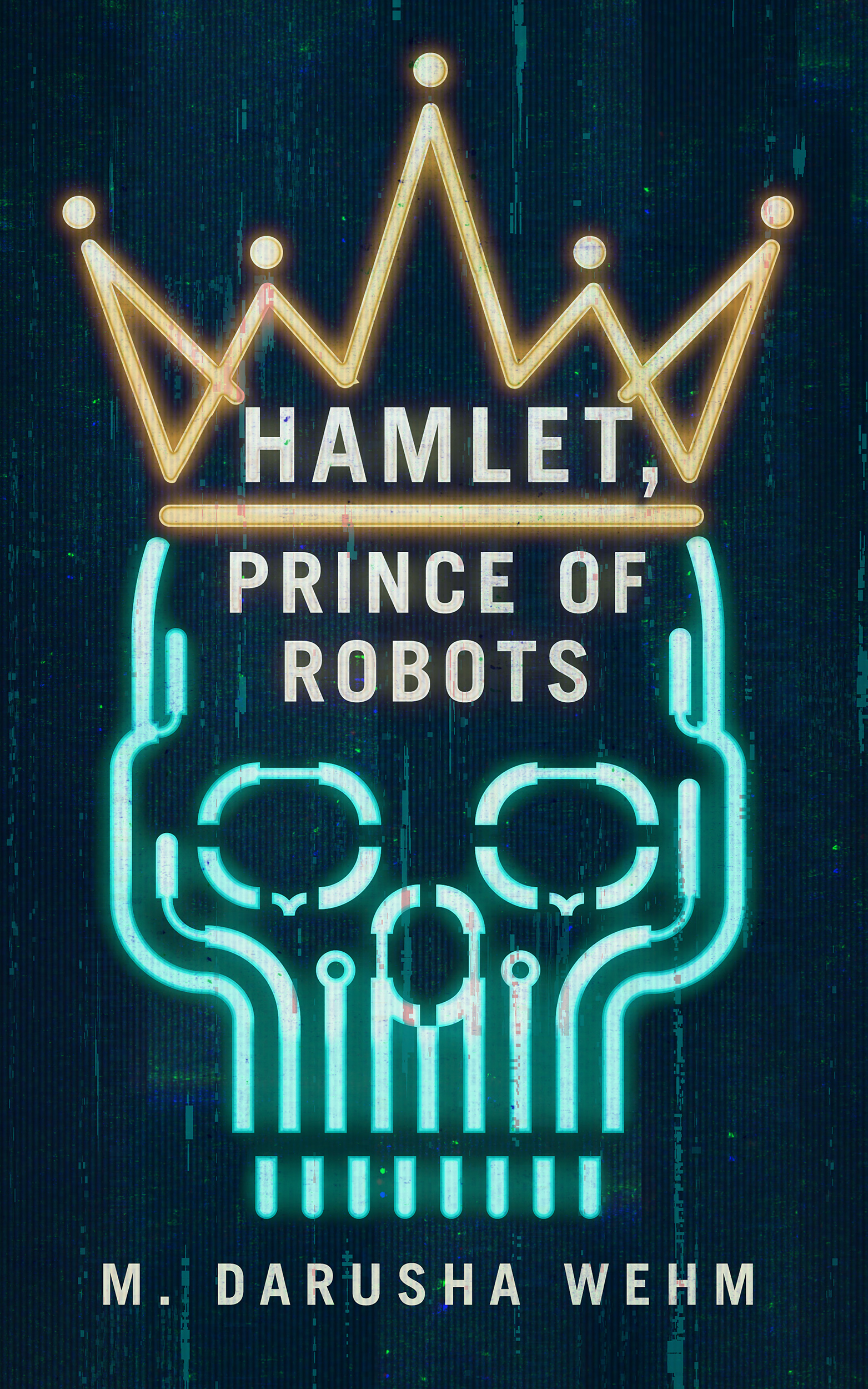 Hamlet, Prince of Robots book cover