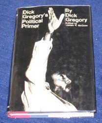 Dick Gregory's Political Primer book cover