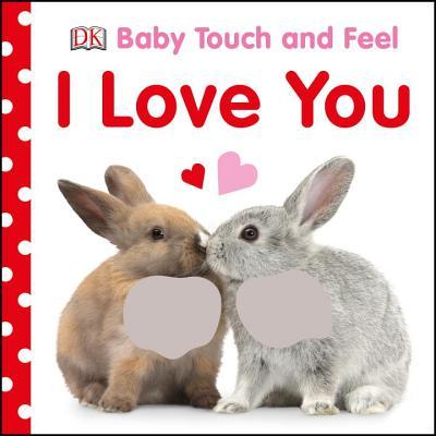 Baby Touch and Feel I Love You book cover