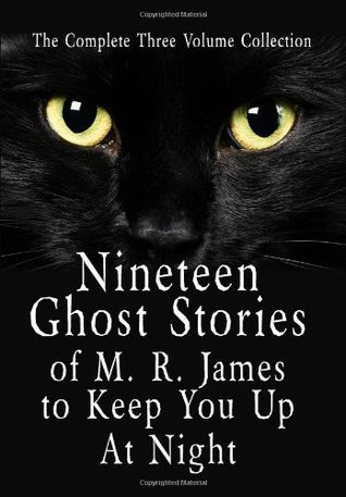 Nineteen Ghost Stories of M.R. James to Keep You Up at Night book cover