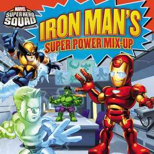 Iron Man's Super Power Mix-Up book cover