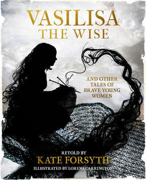 Vasilisa the Wise and Other Tales of Brave Young Women book cover