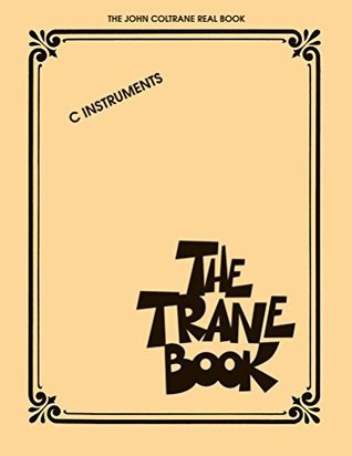 The Trane Book - The John Coltrane Real Book book cover