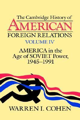 The Cambridge History of American Foreign Relations, Volume 4 book cover
