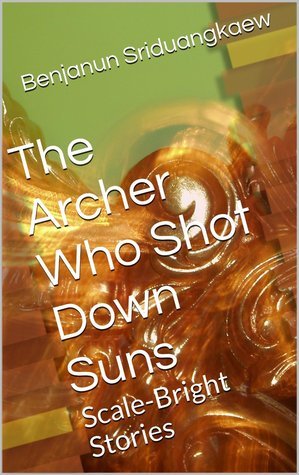 The Archer Who Shot Down Suns book cover