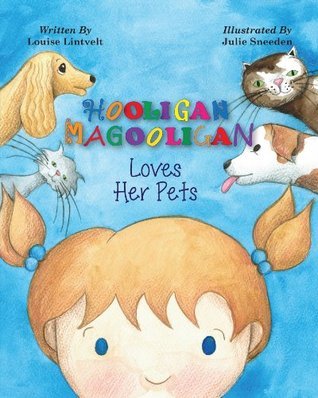 Hooligan Magooligan Loves Her Pets book cover