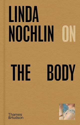 Linda Nochlin on the Body book cover