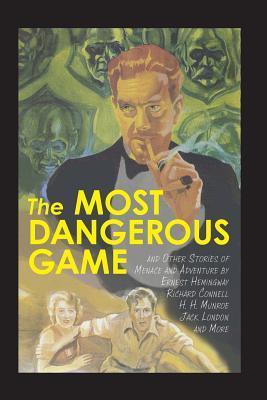 The Most Dangerous Game and Other Stories of Menace and Adventure book cover