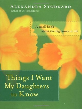 Things I Want My Daughters to Know book cover