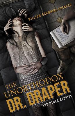 The Unorthodox Dr. Draper and Other Stories book cover