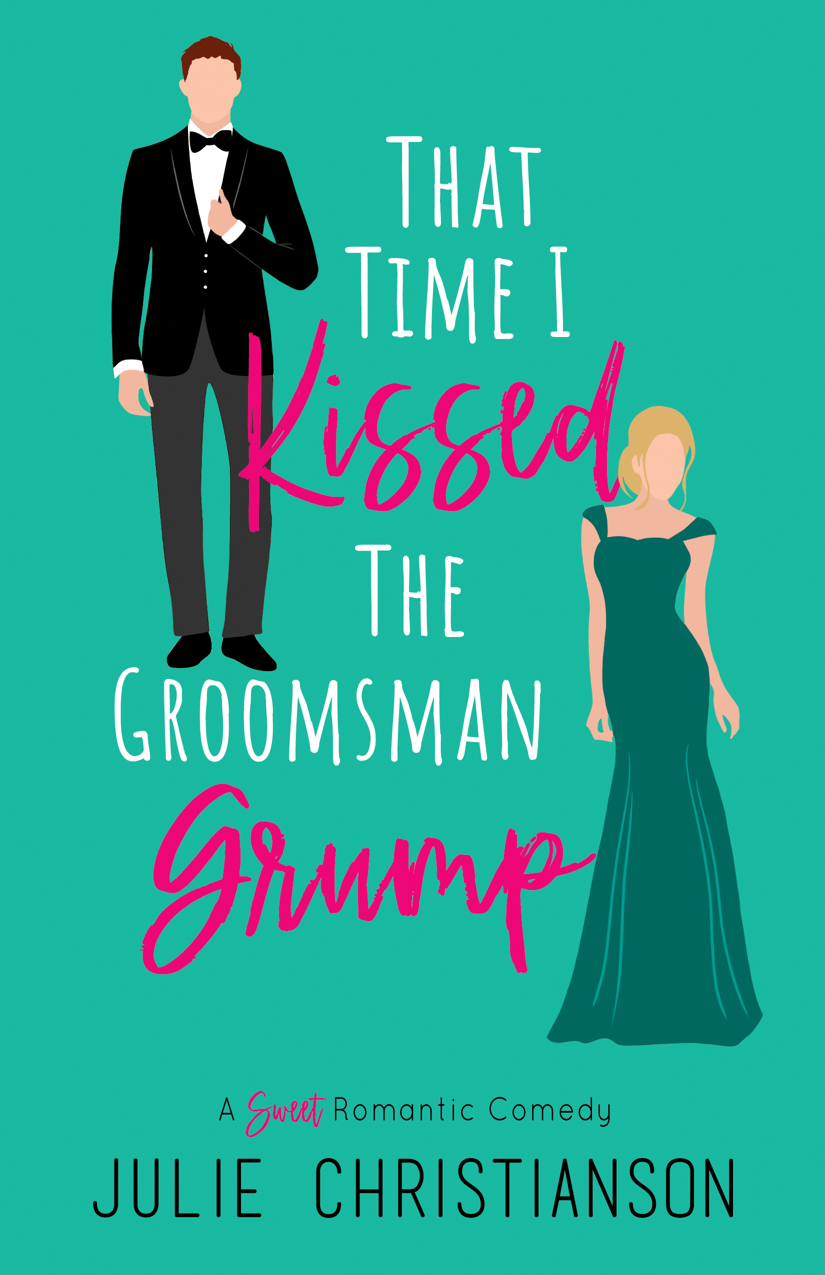 That Time I Kissed the Groomsman Grump book cover