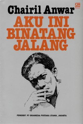 Aku Ini Binatang Jalang book cover