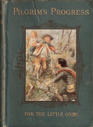 The Pilgrim's Progress For the Little Ones book cover