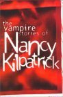 The Vampire Stories of Nancy Kilpatrick book cover