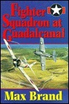 Fighter Squadron at Guadalcanal book cover