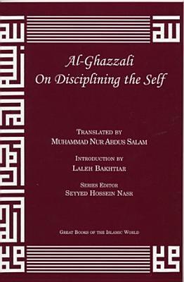 Al-Ghazzali On Disciplining the Self book cover