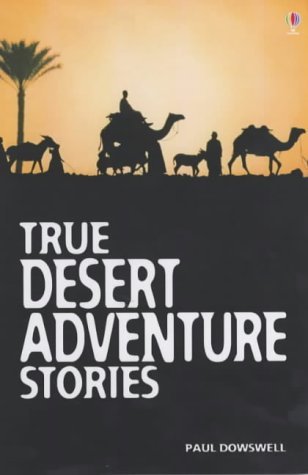 True Desert Adventure Stories book cover