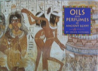 Oils and Perfumes of Ancient Egypt book cover