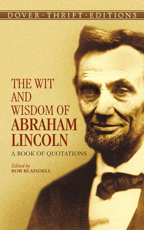The Wit and Wisdom of Abraham Lincoln book cover