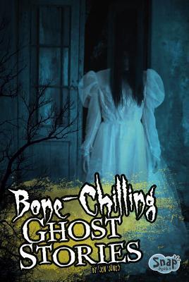 Bone-Chilling Ghost Stories book cover