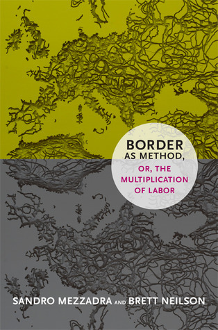 Border as Method, or, the Multiplication of Labor book cover