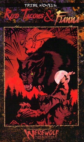 Werewolf: The Apocalypse: Tribe Novel book cover 3