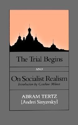 The Trial Begins/On Socialist Realism book cover