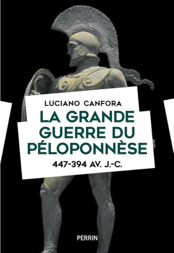 La grande guerre du Péloponnèse 447-394 av. J.-C. book cover