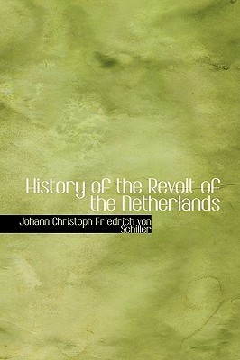 History of the Revolt of the Netherlands book cover