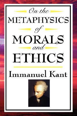 On the Metaphysics of Morals and Ethics book cover