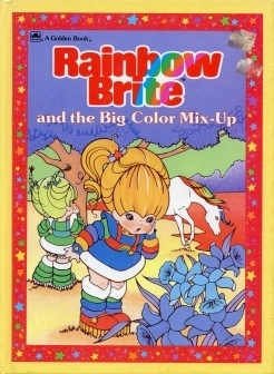 Rainbow Brite and the Big Color Mix-Up book cover