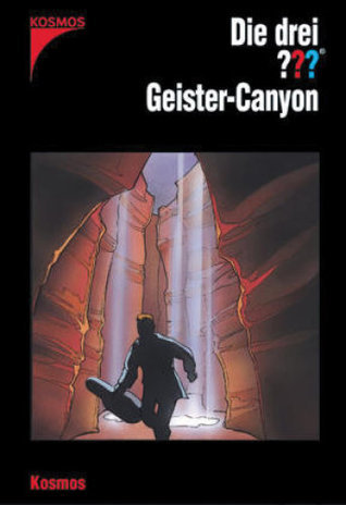 Die drei ???. Geister-Canyon (Die drei Fragezeichen, #124). book cover