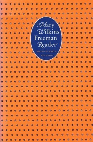 A Mary Wilkins Freeman Reader book cover