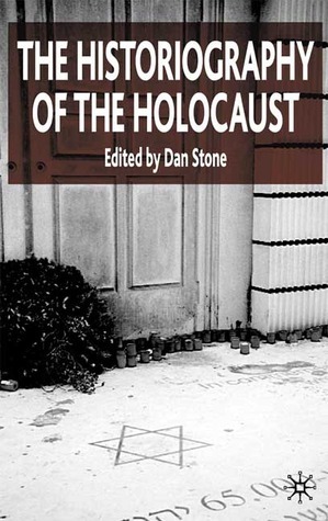 The Historiography of the Holocaust book cover