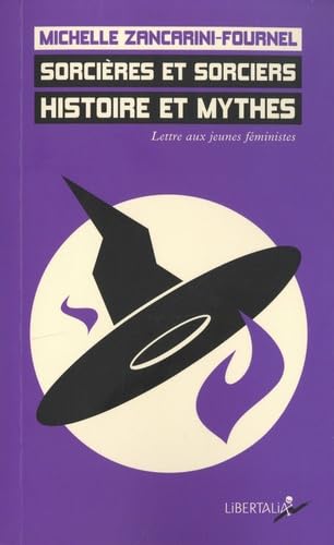 Sorcières et sorciers. Histoire et mythes - Lettre aux jeunes féministes book cover