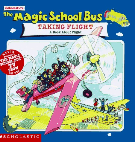 The Magic School Bus Takes Flight book cover
