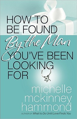 How to Be Found by the Man You've Been Looking For book cover