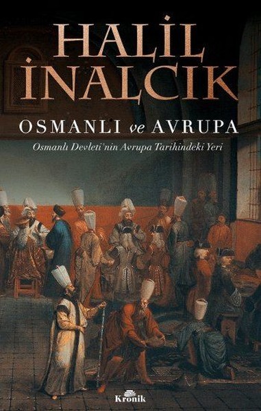 The Ottoman Empire and Europe - The Ottoman Empire and Its Place in European History book cover