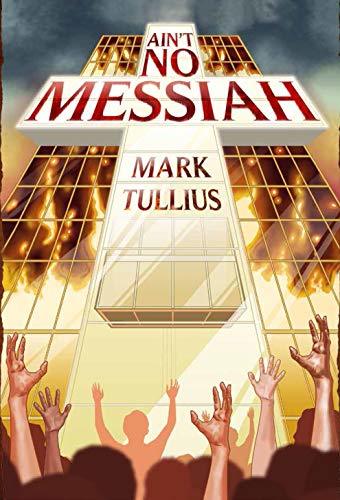 Ain't No Messiah book cover