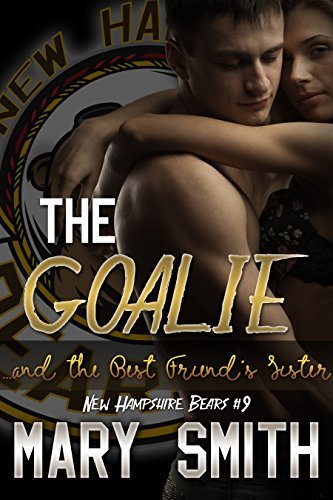 The Goalie and the Best Friend's Sister book cover