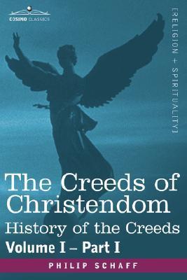 The Creeds of Christendom V1 Part One book cover