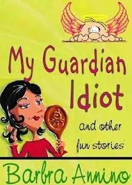 My Guardian Idiot and Other Fun Stories book cover