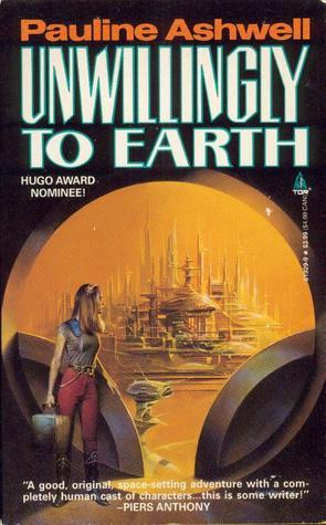 Unwillingly to Earth book cover