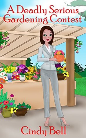 A Deadly Serious Gardening Contest book cover