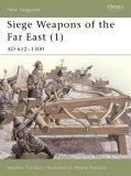 Siege Weapons of the Far East book cover 1