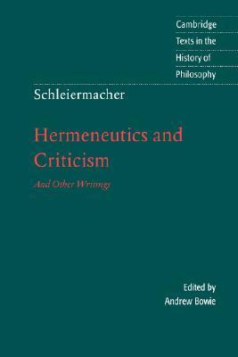 Hermeneutics and Criticism and Other Writings book cover
