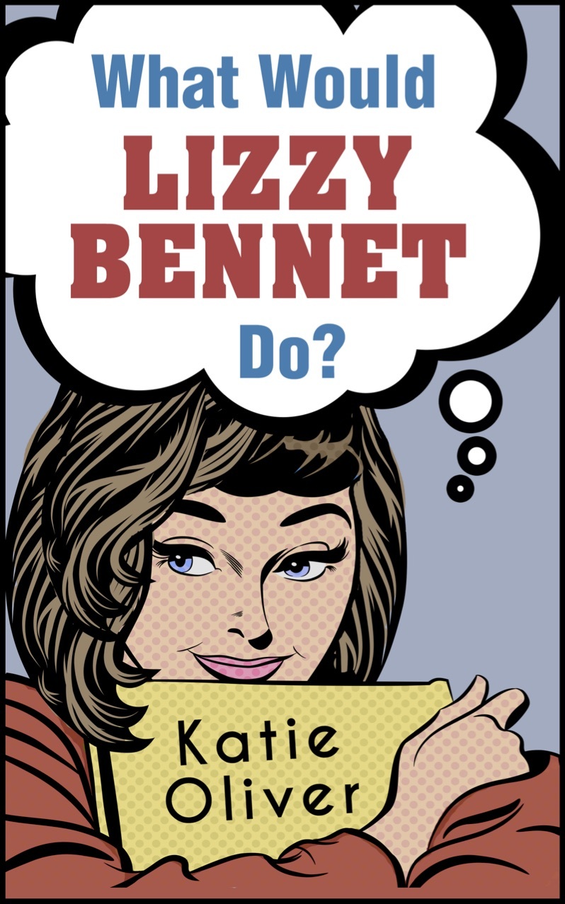 What Would Lizzy Bennet Do? book cover