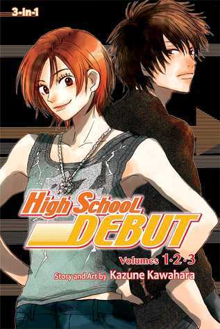 High School Debut (3-in-1 Edition), Vol. 1 book cover